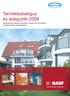 Termékkatalógus és árjegyzék 2009 Hõszigetelõ vakolatrendszerek, festékek és bevonatok, hidegburkolási segédanyagok