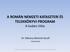 A ROMÁN NEMZETI KATASZTERI ÉS TELEKKÖNYVI PROGRAM A kudarc titka