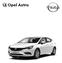 Új Opel Astra. 5-ajtós. Benzin. 5-ajtós. Dízel. 1.4 ECOTEC 74 kw/100 LE 1.0 Turbo ECOTEC Start/Stop 78 kw/105 LE