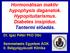 Hormonálisan inaktív hypophysis daganatok. Hypopituitarismus. Diabetes insipidus. Tantermi előadás.