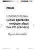 U 3000/U3100 Mini (Linux operációs rendszer alapú Eee PC számára) Gyors útmutató