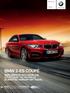 BMW 2-ES CoUpé. BMW SERVICE INCLUSIVE-VaL 5 évig Vagy 100 000 km-ig díjmentes karbantartással. BMW 2-es Coupé. Érvényes: 2016. márciusi gyártástól