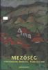MEZŐSÉG TÖRTÉNELEM, ÖRÖKSÉG, TÁRSADALOM MŰVELŐDÉS