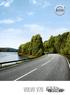 VOLVO V70 FUTÓMŰ ÉS MENETDINAMIKA AZ ÖN ÚJ AUTÓJA ÜDVÖZÖLJÜK AZ UTASTÉRBEN MINDEN KIHÍVÁSRA KÉSZ SENSUS DRIVE-E INTELLISAFE FELSZERELTSÉGI SZINTEK
