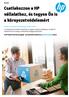 Csatlakozzon a HP vállalathoz, és tegyen Ön is a környezetvédelemért
