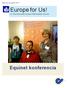 Március és április Europe for Us! Az Önérvéynesítők Európai Platformjának hírlevele. Equinet konferencia
