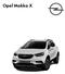 Opel Mokka X. 5-ajtós. Excite. Ultimate. Benzin. 5-ajtós Selection. Innovation. Enjoy. Ultimate. Dízel