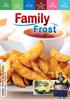 FAMILY FROST KATALÓGUS. 28 sütemény ( oldal) 39 jégkrém ( oldal) 5 haltermék ( oldal) 25 hús és egyéb termék (14 17.