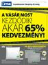 AKÁR 65% KEZDŐDIK! KEDVEZMÉNY! A VÁSÁR MOST. 350Ft 30-65% KEDVEZMÉNY 65% 60% MINDEN TÁNYÉRALÁTÉTRE!** KORLÁTOZOTT MENNYISÉG