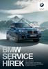 A vezetés élménye BMW SERVICE HÍREK TÉL 2017/2018. EREDETI BMW ALKATRÉSZEK, BMW SERVICE SZOLGÁLTATÁSOK ÉS BMW LIFESTYLE.