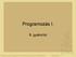 Programozás I. 8. gyakorlat. Szegedi Tudományegyetem Természettudományi és Informatikai Kar