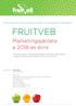 FRUITVEB MAGYAR ZÖLDSÉG-GYÜMÖLCS SZAKMAKÖZI SZERVEZET FRUITVEB. Marketingajánlata a 2018-as évre