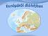 Mi az Európai Unió? Európai = Európában található. Unió =országok és emberek egysége. Hogyan alakult ki az EU? Mi az, ami közös az európaiakban?