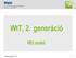 WtT, 2. generáció. MDI modul