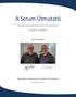 A Scrum Útmutató. Meghatározó útmutató a Scrumhoz: A játék szabályai November. Kifejlesztette és karbantartja: Ken Schwaber és Jeff Sutherland