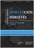 INNOVÁCIÓS HÍRLEVÉL. KUTATÁS és FEJLESZTÉS. II. évfolyam 4. szám ÁPRILIS. h a z a i é s n e m z e t k ö z i h í r e k