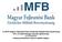 Az MFB Magyar Fejlesztési Bank Zártkörűen Működő Részvénytársaság évi nyilvánosságra hozatali tájékoztatója az 575/2013/EU európai parlamenti