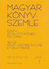 KÖNYV SZEMLE KÖNYV- ÉS SAJTÓTÖRTÉNETI EOLYÓIRAT REVUE POUR L'PISTOIRE DU LIVRE ÉT DE LA PRESSE ARGUMENTUM KIADÓ