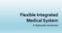 Flexible Integrated Medical System. A fejlesztés története