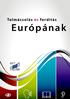 Tolmácsolás és fordítás. Európának EUROPEAN UNION UNION EUROPEENNE