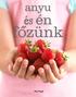 A fordítás alapja: Mummy & Me: Cook First published in Great Britain, Copyright Dorling Kindersley Limited, 2014 A Penguin Random House Company