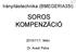 Irányítástechnika (BMEGERIA35I) SOROS KOMPENZÁCIÓ. 2010/11/1. félév. Dr. Aradi Petra