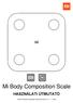 Mi Body Composition Scale HASZNÁLATI ÚTMUTATÓ. Xiaomi Mi Body Composition Scale Manual HU v oldal