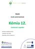 Gázok Emelt szintű kísérletek Kémia 12. Szaktanári segédlet