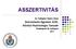 ASSZERTIVITÁS. Semmelweis Egyetem ÁOK, Klinikai Pszichológia Tanszék. Dr. Felleginé Takács Anna. Szakképzés III. évfolyam 2017