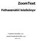 ZoomText. Felhasználói kézikönyv. Freedom Scientific, Inc