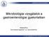Mikrobiológiai vizsgálatok a gastroenterológiai gyakorlatban. Kenesei Éva Semmelweis Egyetem I. sz. Gyermekklinika