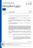 L 112. Hivatalos Lapja. Az Európai Unió. Jogszabályok. Dokumentumok a Horvát Köztársaság Európai Unióhoz történő csatlakozásával kapcsolatban