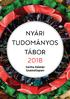 KÖSZÖNTÉS KÖSZÖNTÉS. A Nyári Tudományos Tábor szervezőcsapata
