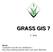 GRASS GIS 7. II. rész. Mottó: Computers are like air conditioners - they stop working properly when you open Windows.