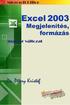 Dr. Pétery Kristóf: Excel 2003 Megjelenítés, formázás
