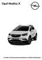 Opel Mokka X. A modellek 2+3 év kiterjesztett garanciával rendelkeznek max km futásteljesítményig. *