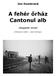 Ion Dumbravă. A fehér őrház Cantonul alb