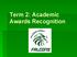 Term 2: Academic Awards Recognition
