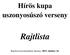 Hírös kupa uszonyosúszó verseny. Rajtlista. Rajtlista közzétételének dátuma: október 16.