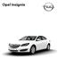 Opel Insignia. 4-ajtós. Insignia Edition Active Cosmo OPC OPC. Benzin. 4-ajtós. Dízel 1.8 ECOTEC. 6-fokozatú kézi