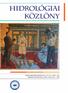 Hidrológiai Közlöny. Tartalomjegyzék. Szlávik Lajos: A Magyar Hidrológiai Társaság 100 éves centenáriumára Főszerkesztő: Fehér János