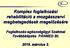 Komplex foglalkozási rehabilitáció a mozgásszervi megbetegedések megelőzésére Foglalkozás-egészségügyi Szakmai Továbbképzés PÁNMED Bt.