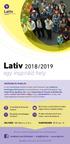 Lativ 2018/2019. egy inspiráló hely. Kövess minket a facebookon és a honlapunkon! facebook.com/lativkolel