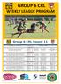 GROUP 6 CRL WEEKLY LEAGUE PROGRAM. Round 11-14th July 2017