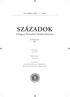 153. évfolyam (2019) 1. szám SZÁZADOK. A Magyar Történelmi Társulat folyóirata. Az alapítás éve Főszerkesztő: Frank Tibor