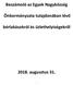 Beszámoló az Egyek Nagyközség. Önkormányzata tulajdonában lévő. bérlakásokról és üzlethelyiségekről augusztus 31.