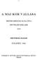 A MAI KOR VALLÁSA ESZTER MÉDIUM ÁLTAL ÍRTA NÉVTELEN SZELLEM NEGYEDIK KIADÁS BUDAPEST, URBÁNYI ISTVÁN KÖNYVNYOMDAI MŰIN- TÉZET